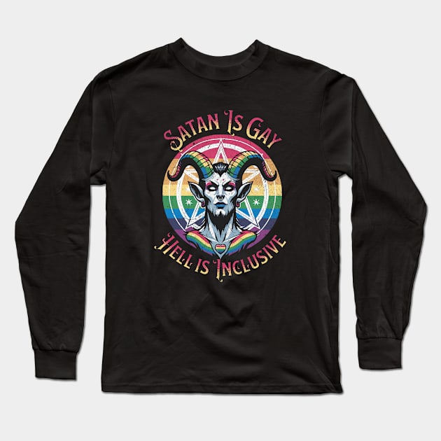 Funny Hail Gay Satan and Hell Is Inclusive - LGBT Pride Baphomet Long Sleeve T-Shirt by Lunatic Bear